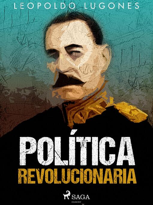 Title details for Política revolucionaria by Leopoldo Lugones - Available